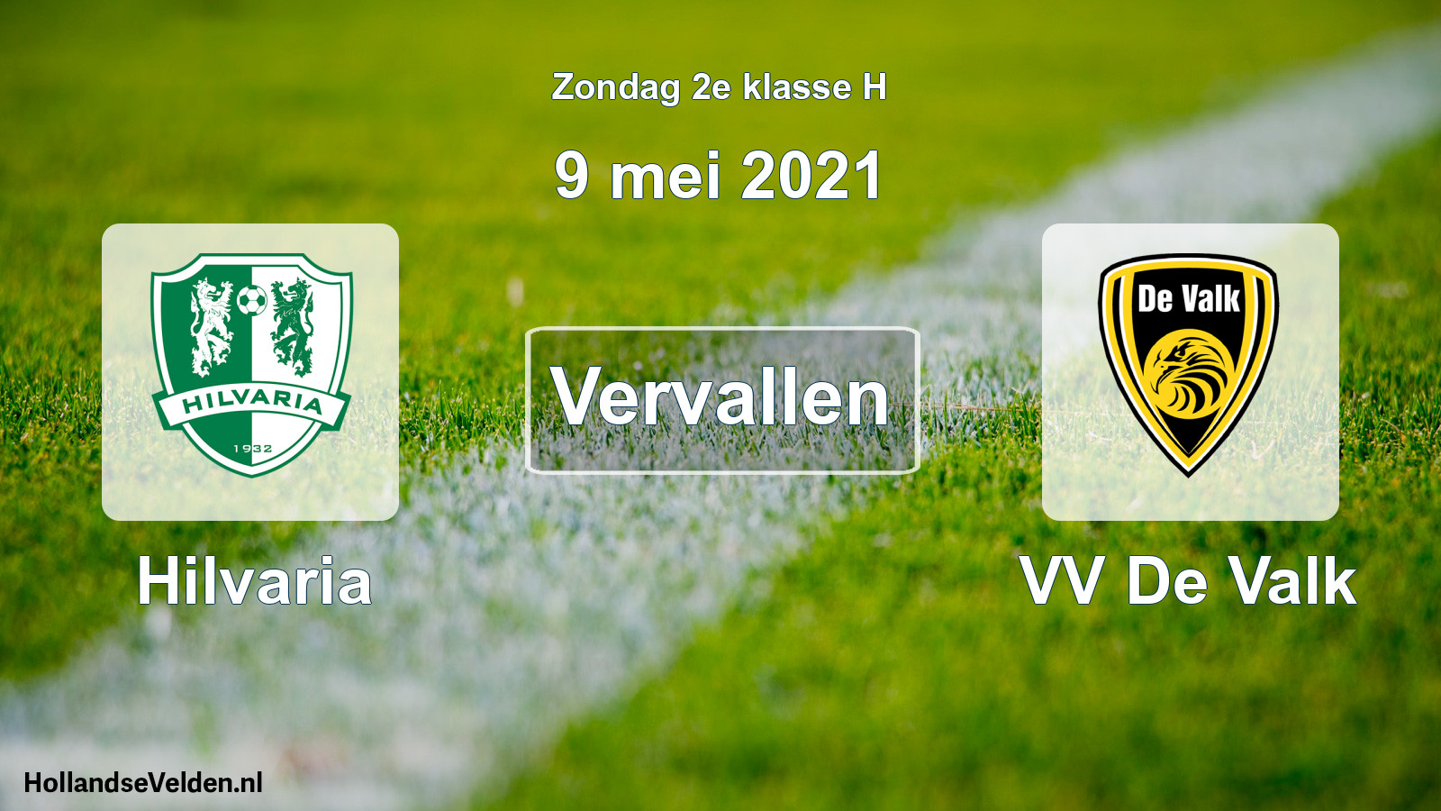 Scheduled Match: Hilvaria - VV De Valk (9 May 2021)