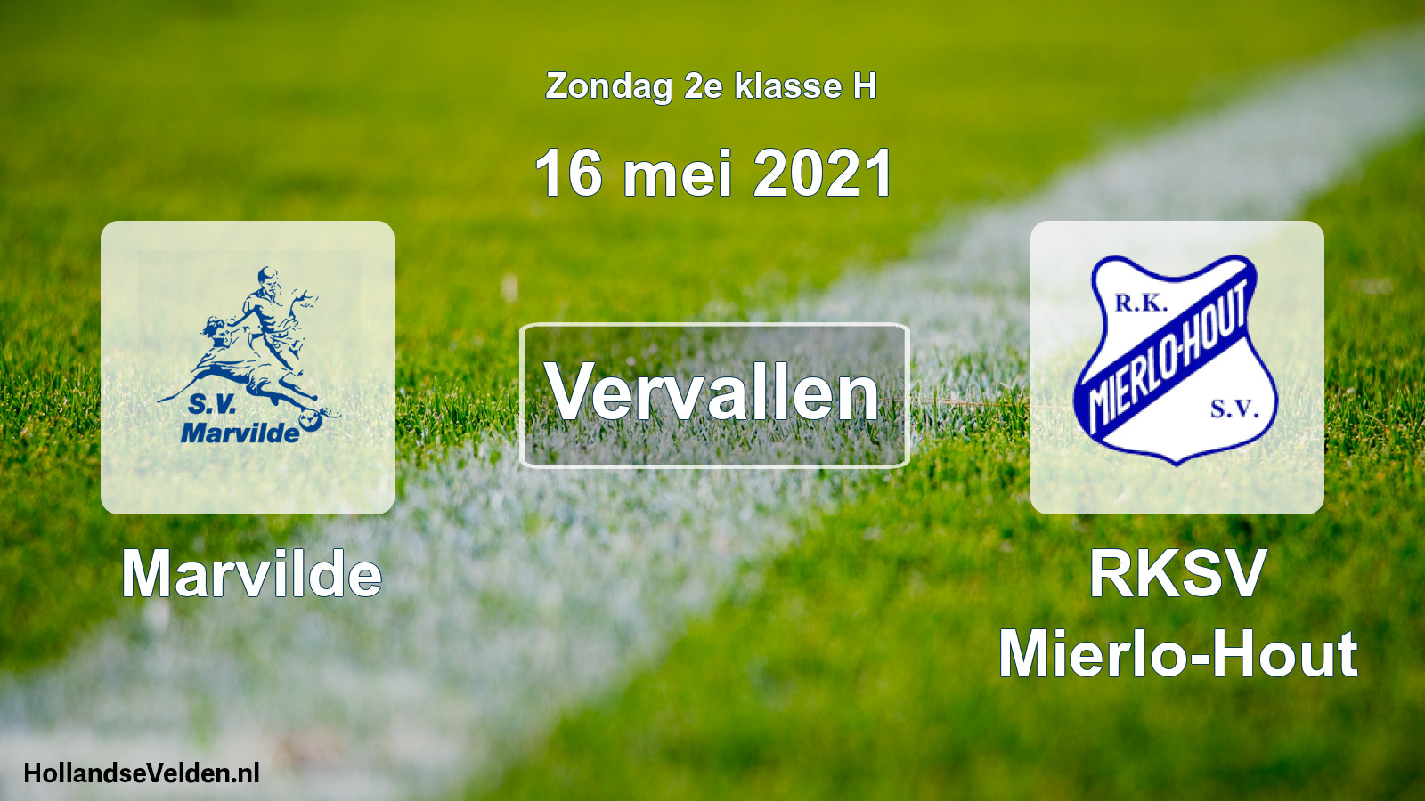Scheduled Match: Marvilde - RKSV Mierlo-Hout (16 May 2021)