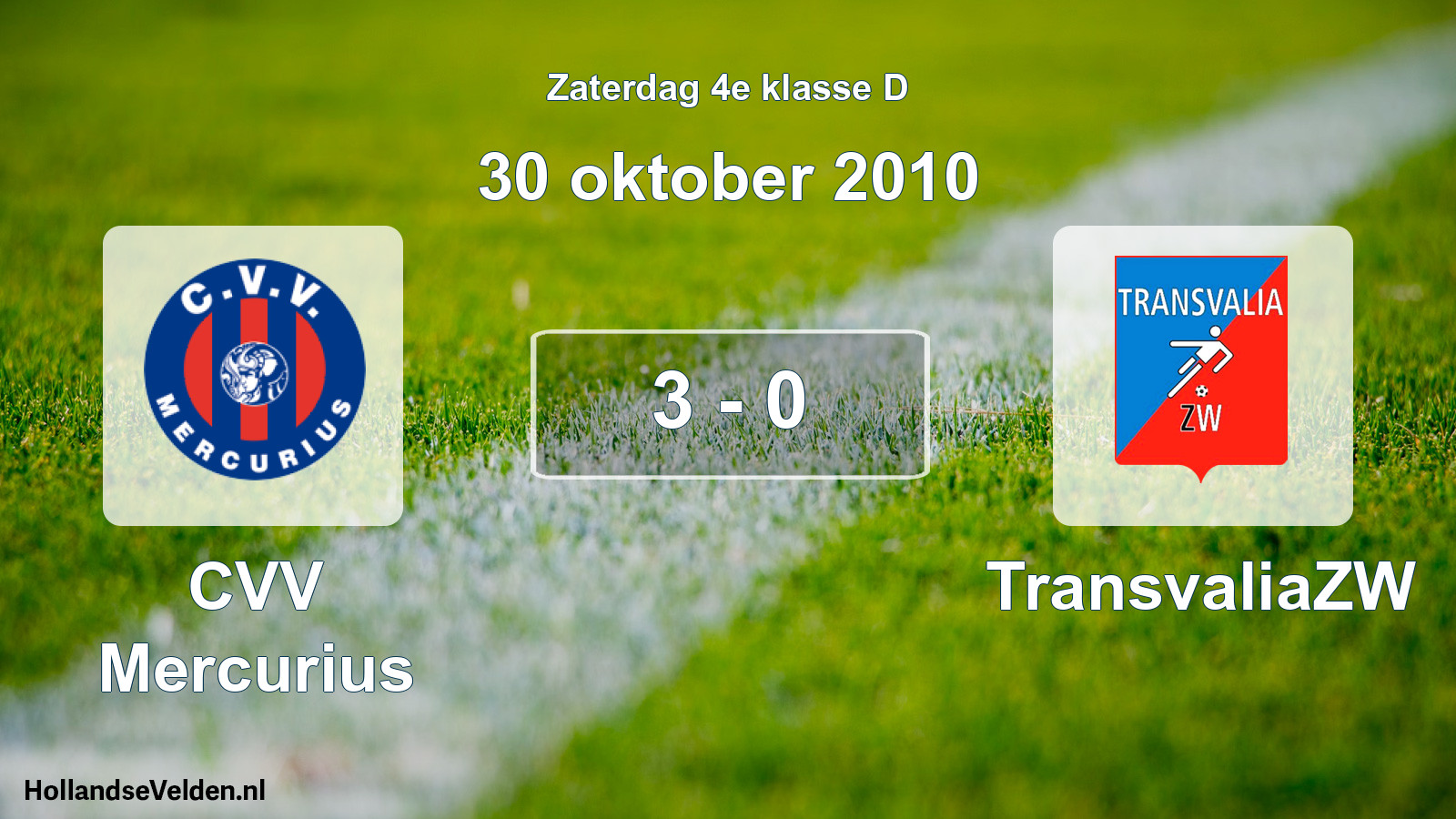 Total number of matches played: CVV Mercurius - TransvaliaZW 3 - 0 (30 October 2010)
