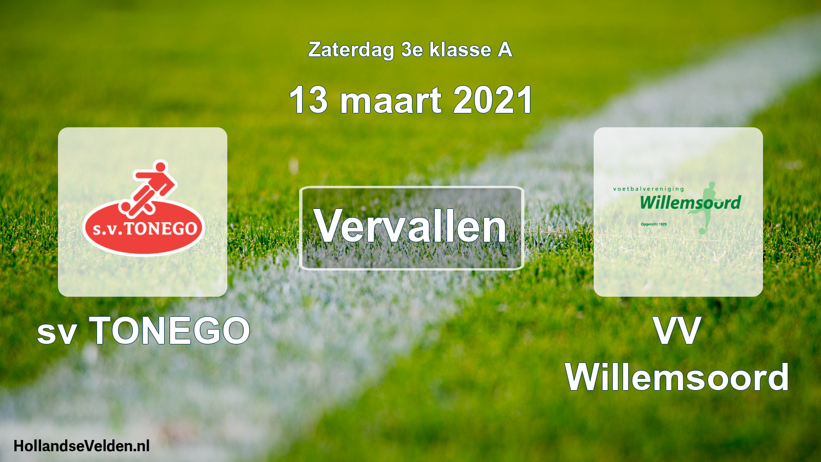 Scheduled Match: sv TONEGO - VV Willemsoord (13 March 2021)