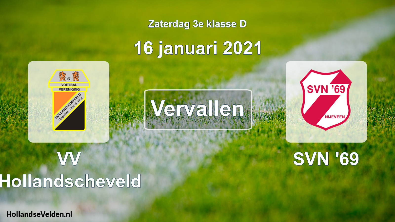 Scheduled Match: VV Hollandscheveld - SVN '69 (16 January 2021)