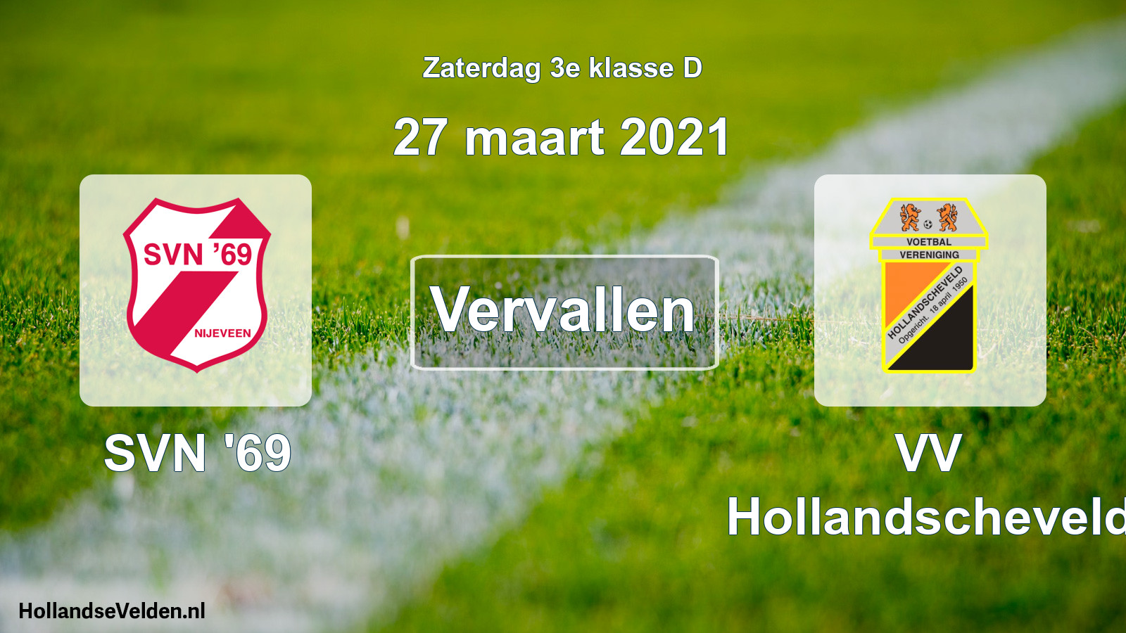 Scheduled Match: SVN '69 - VV Hollandscheveld (27 March 2021)