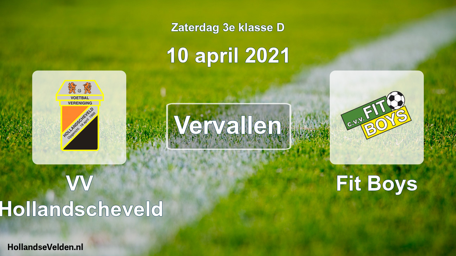 Scheduled Match: VV Hollandscheveld - Fit Boys (10 April 2021)