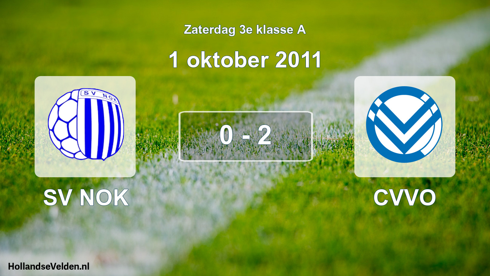 Total number of matches played: SV NOK - CVVO 0 - 2 (1 October 2011)