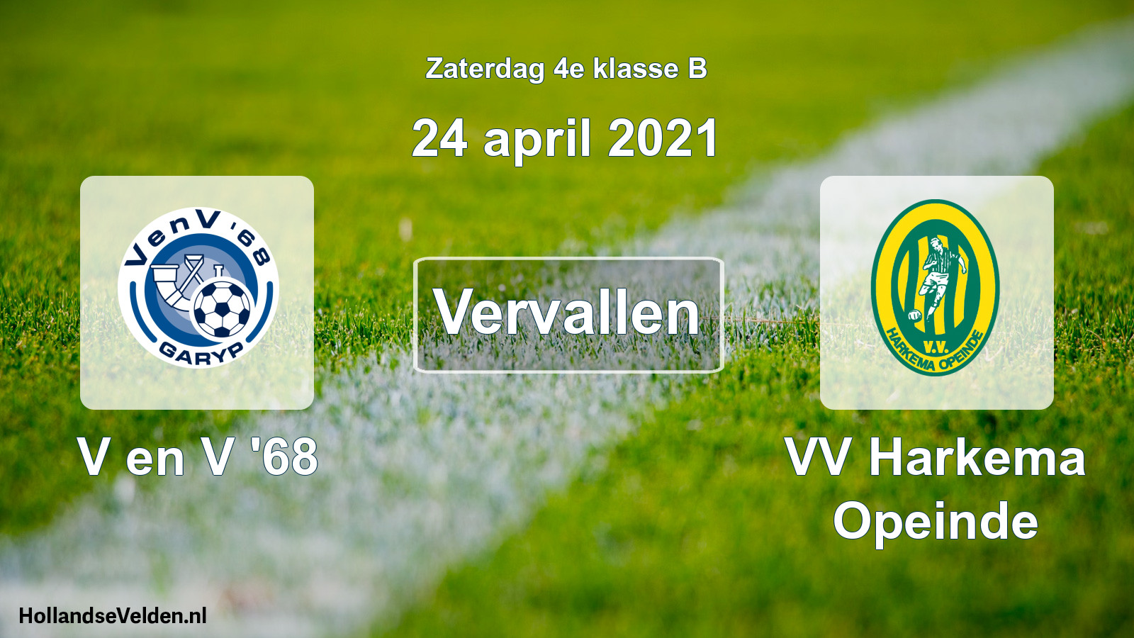 Scheduled Match: V en V '68 - VV Harkema Opeinde (24 April 2021)