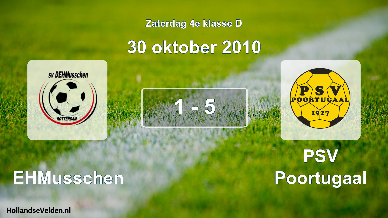 Total number of matches played: DEHMusschen - PSV Poortugaal 1 - 5 (30 October 2010)