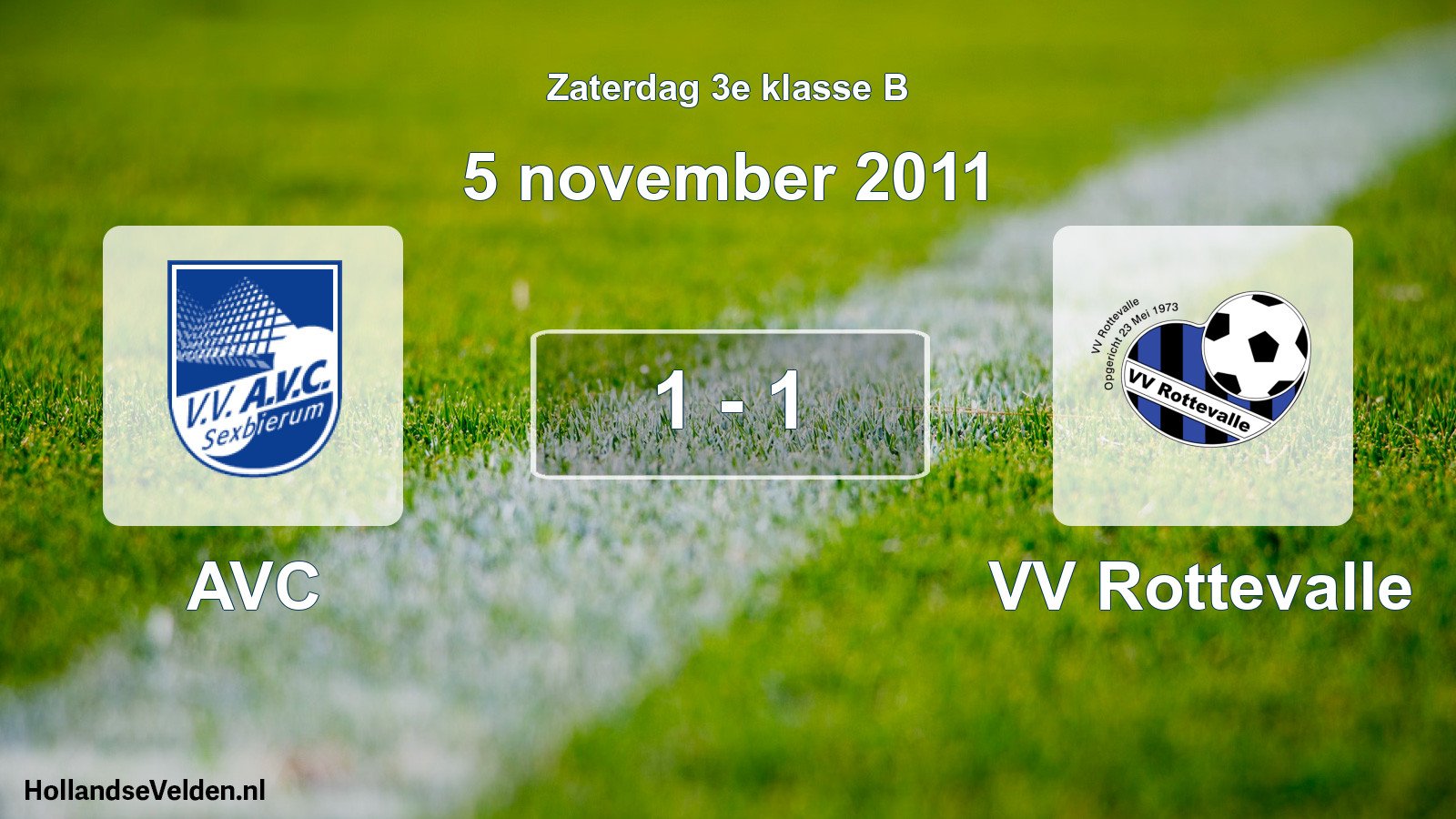 Total number of matches played: AVC - VV Rottevalle 1 - 1 (5 November 2011)