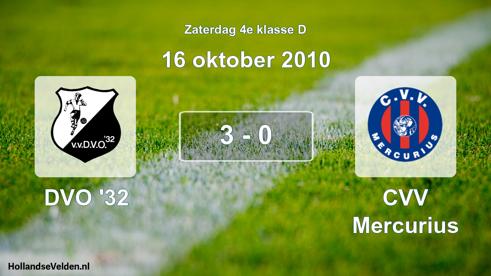 Total number of matches played: DVO '32 - CVV Mercurius 3 - 0 (16 October 2010)