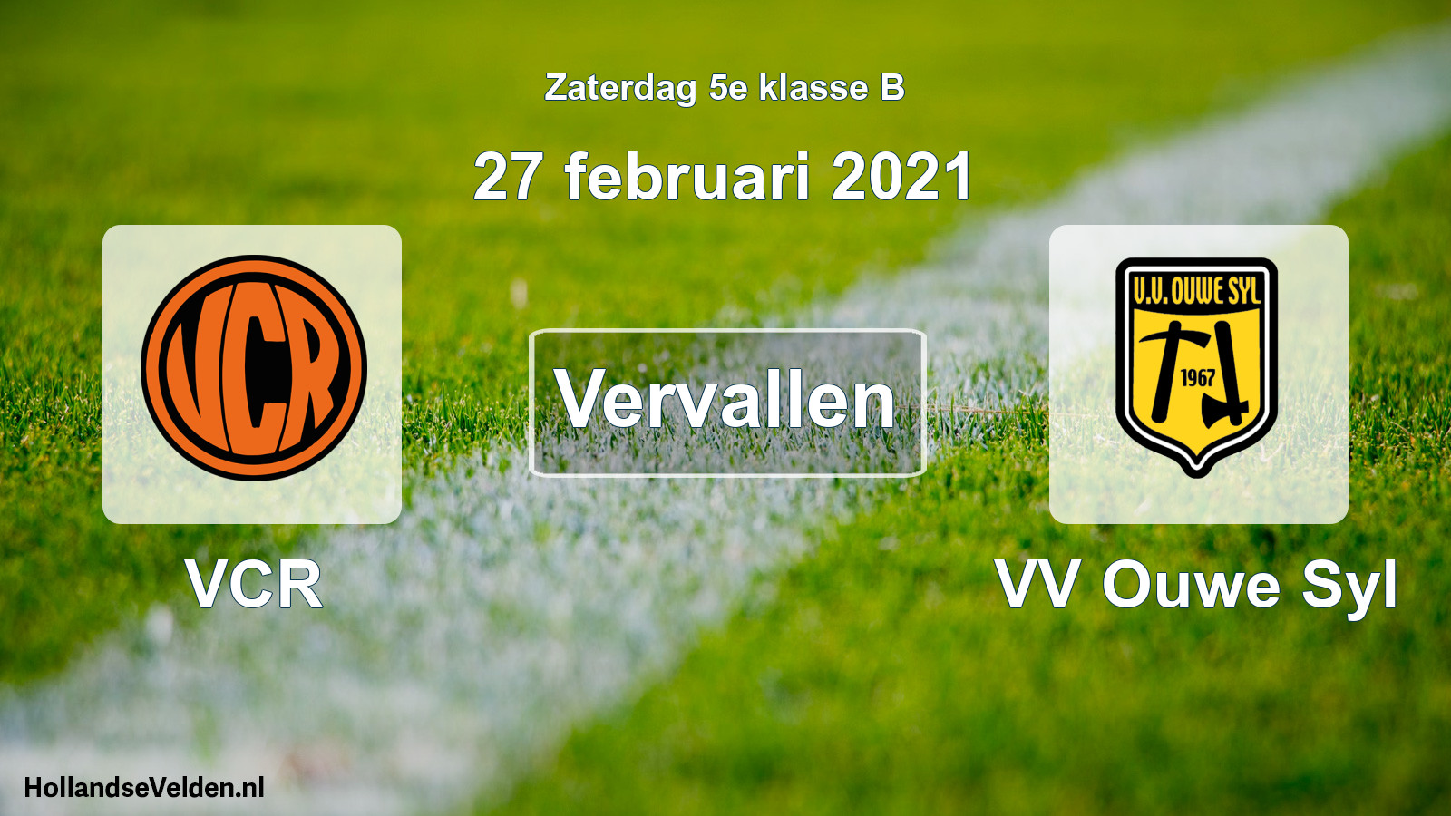 Scheduled Match: VCR - VV Ouwe Syl (27 February 2021)
