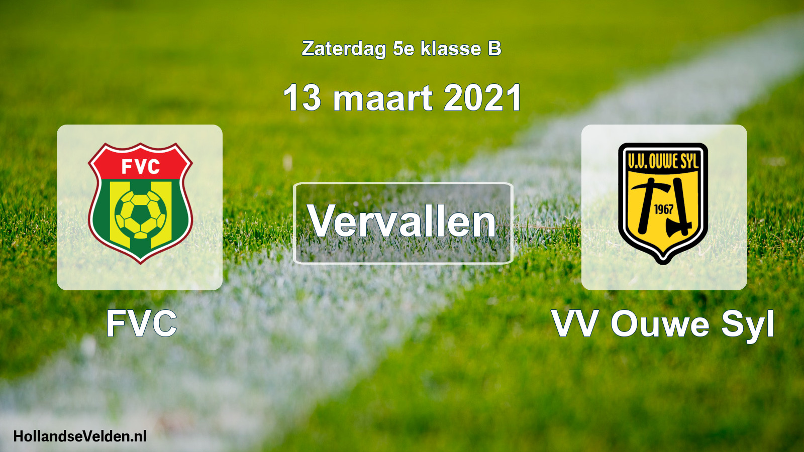 Scheduled Match: FVC - VV Ouwe Syl (13 March 2021)