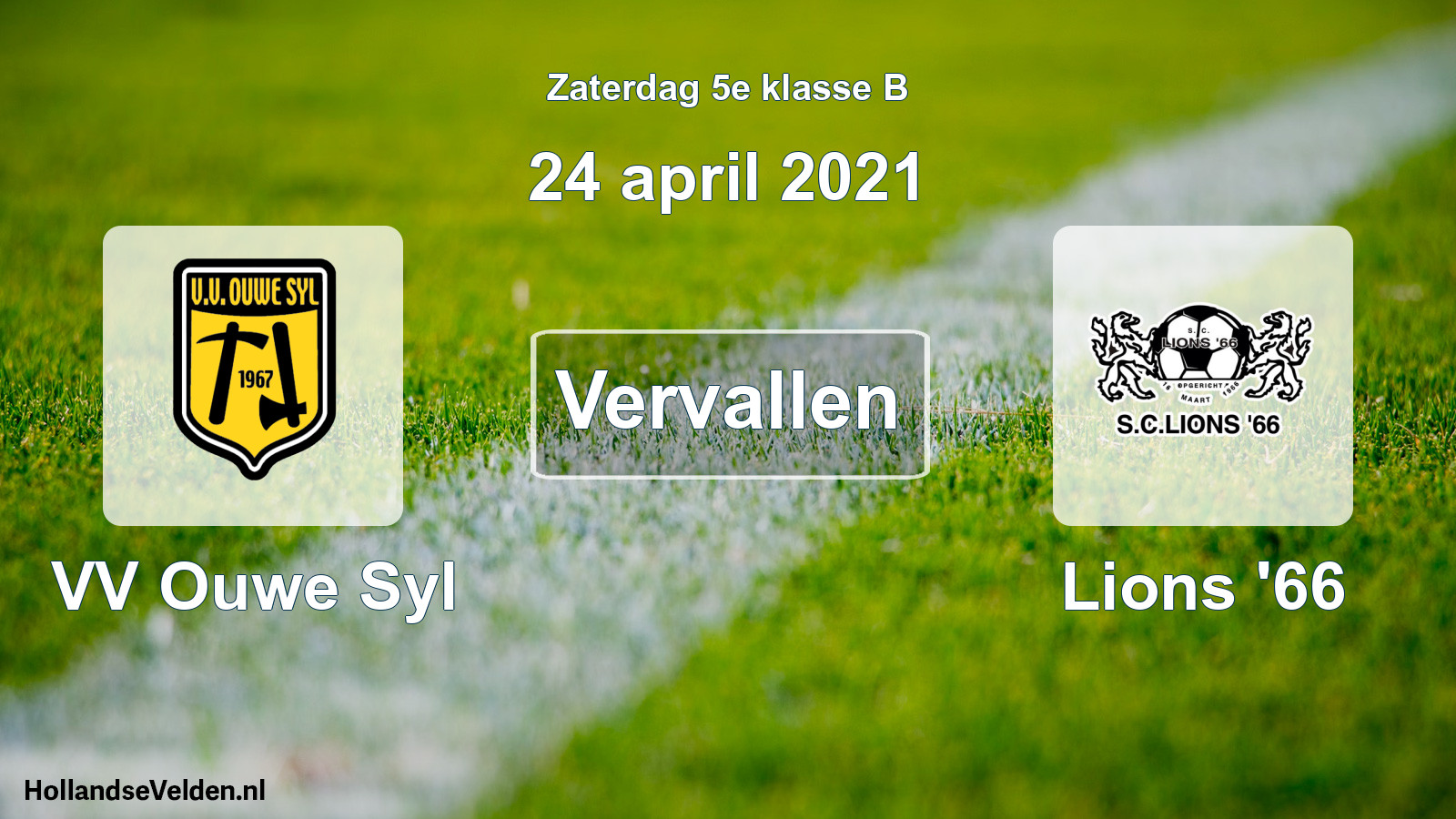 Scheduled Match: VV Ouwe Syl - Lions '66 (24 April 2021)