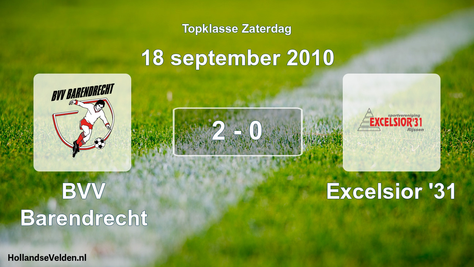 Total number of matches played: BVV Barendrecht - Excelsior '31 2 - 0 (18 September 2010)
