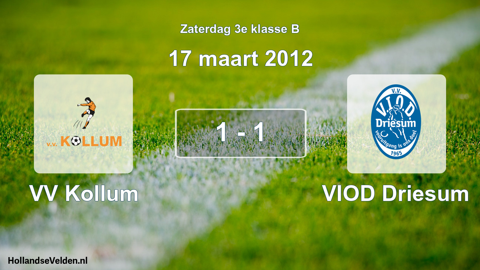 Total number of matches played: VV Kollum - VIOD Driesum 1 - 1 (17 March 2012)