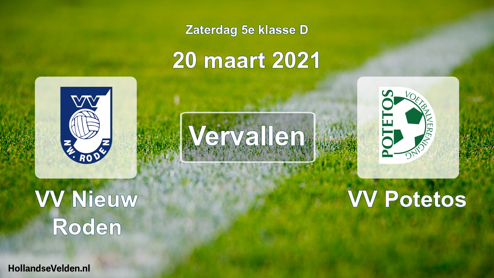 Scheduled Match: VV Nieuw Roden - VV Potetos (20 March 2021)
