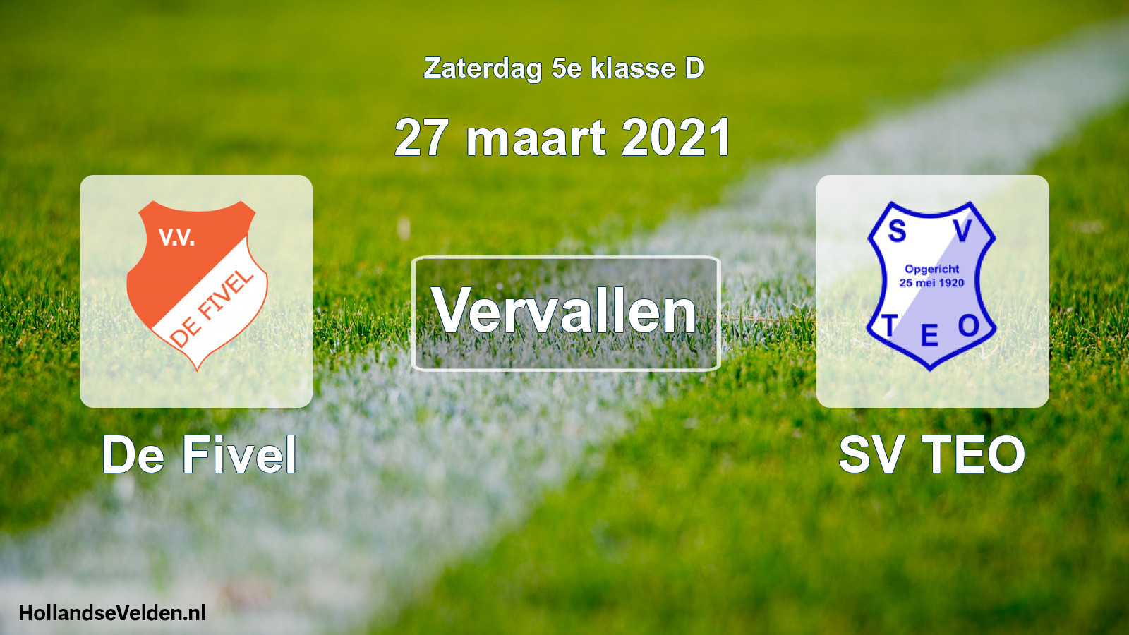 Scheduled Match: De Fivel - SV TEO (27 March 2021)