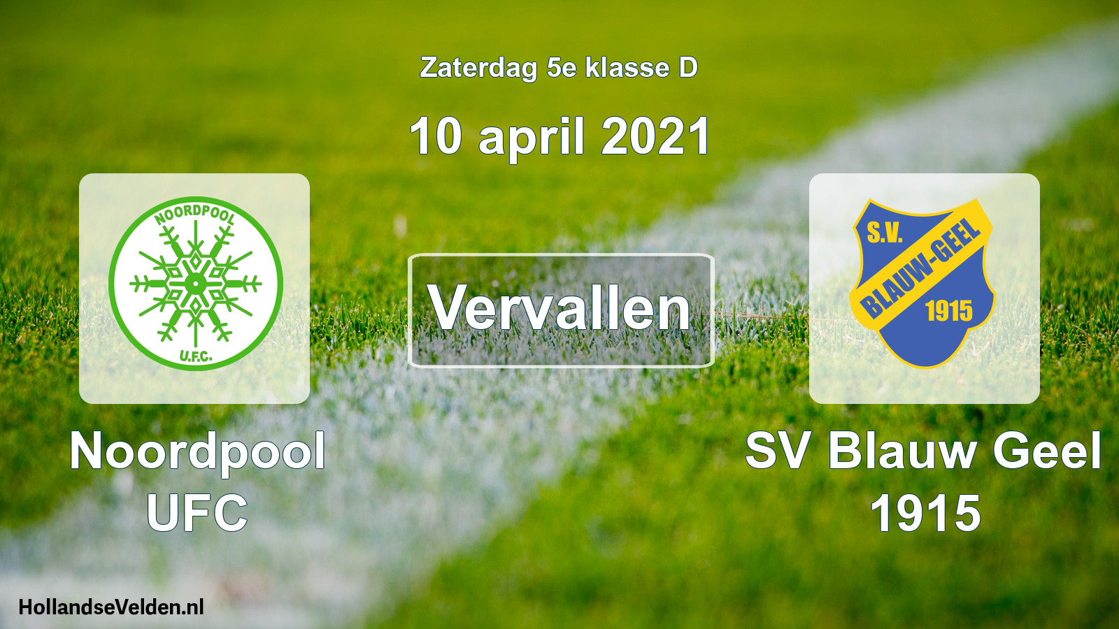 Scheduled Match: Noordpool UFC - SV Blauw Geel 1915 (10 April 2021)