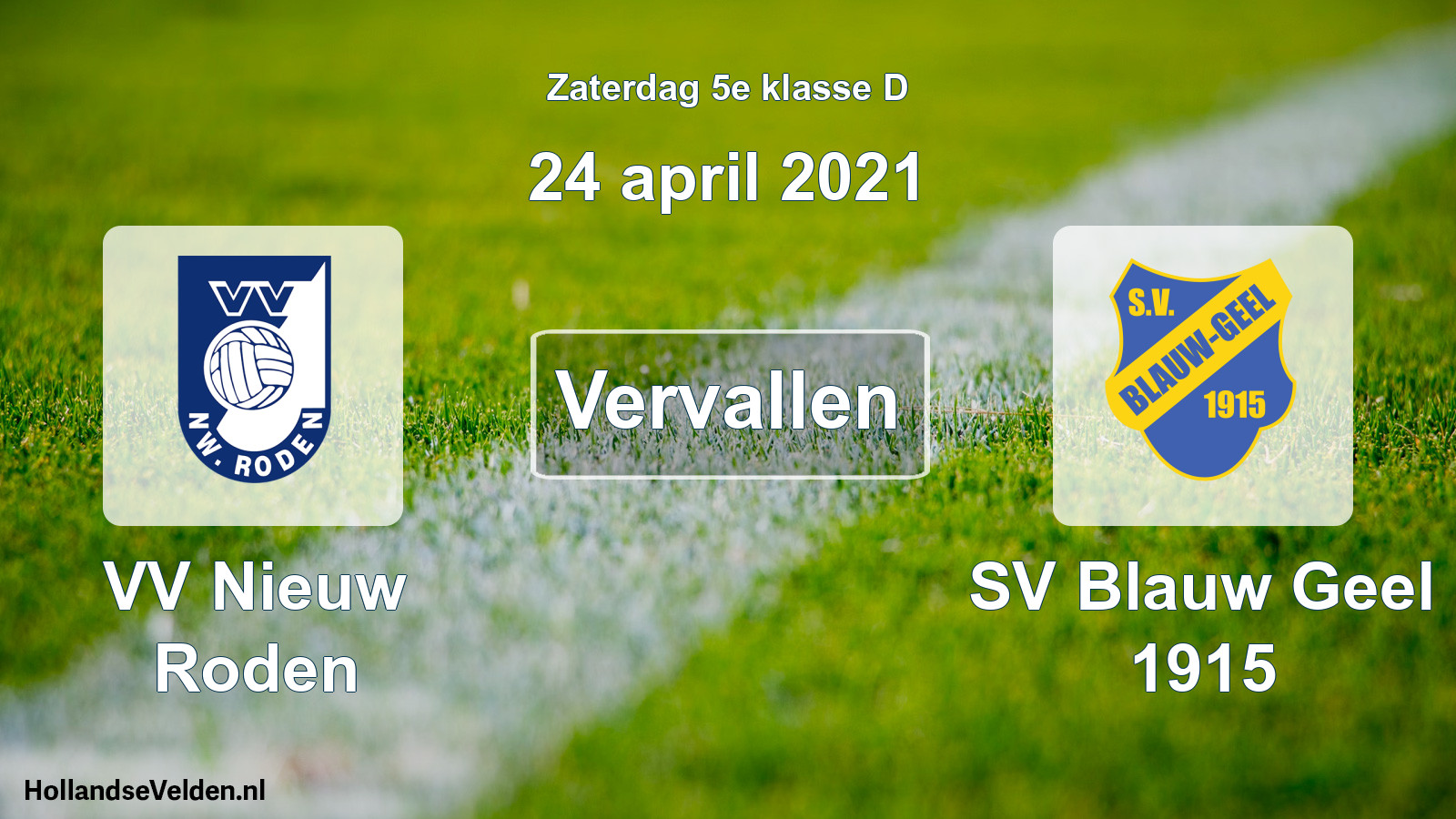 Scheduled Match: VV Nieuw Roden - SV Blauw Geel 1915 (24 April 2021)