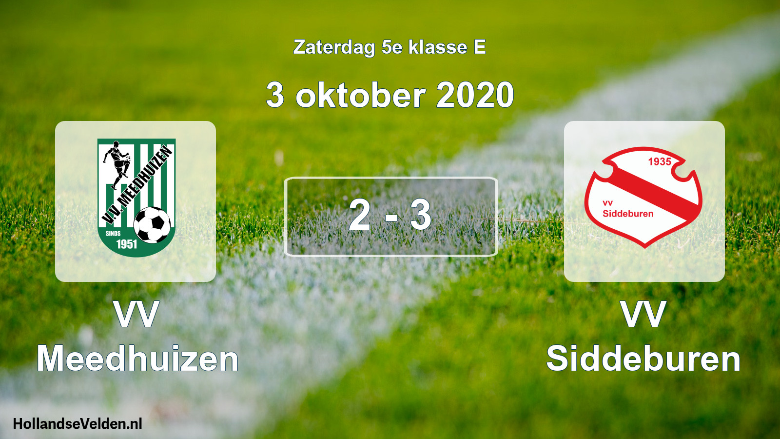 Total number of matches played: VV Meedhuizen - VV Siddeburen 2 - 3 (3 October 2020)