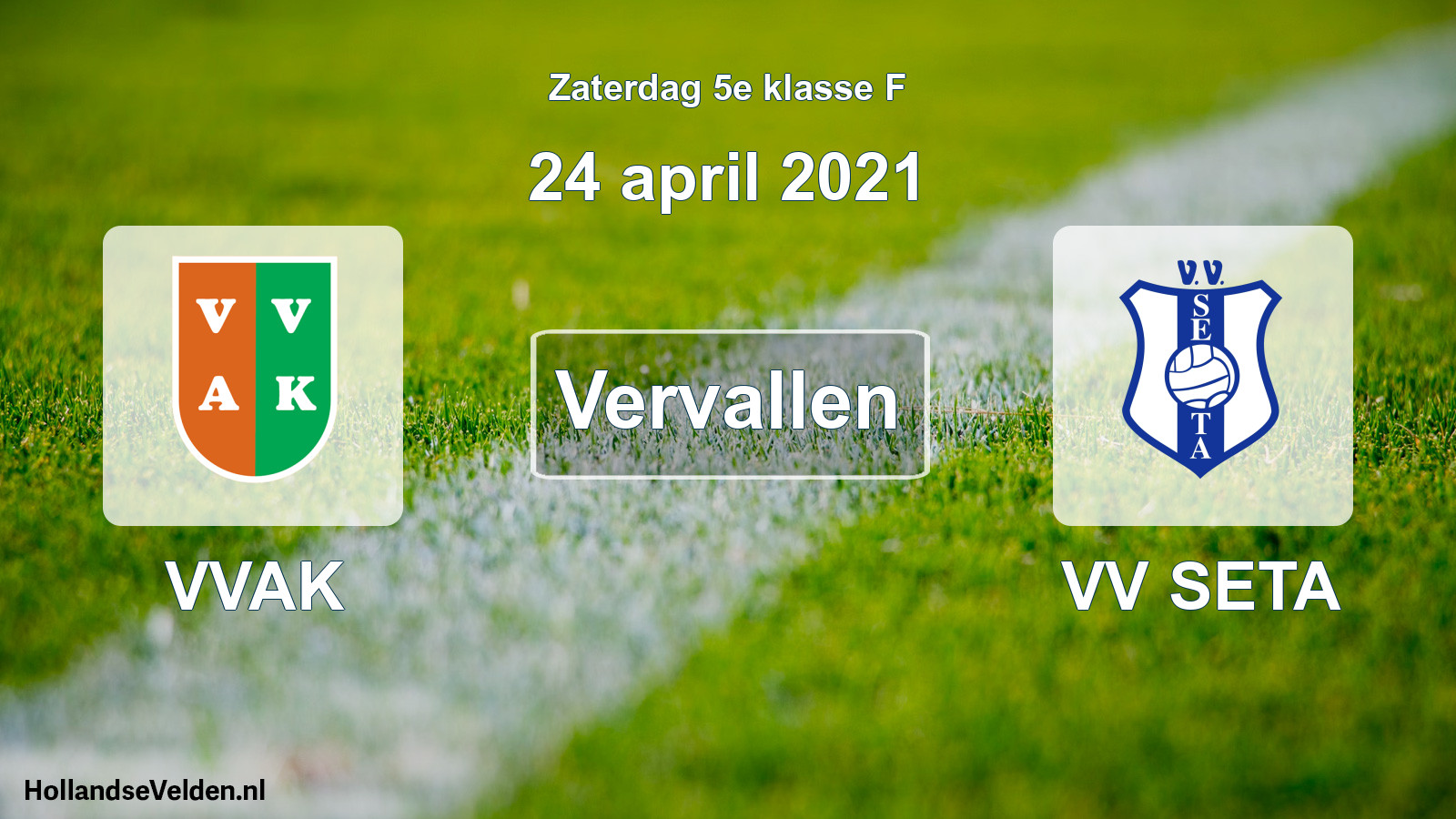 Scheduled Match: VVAK - VV SETA (24 April 2021)