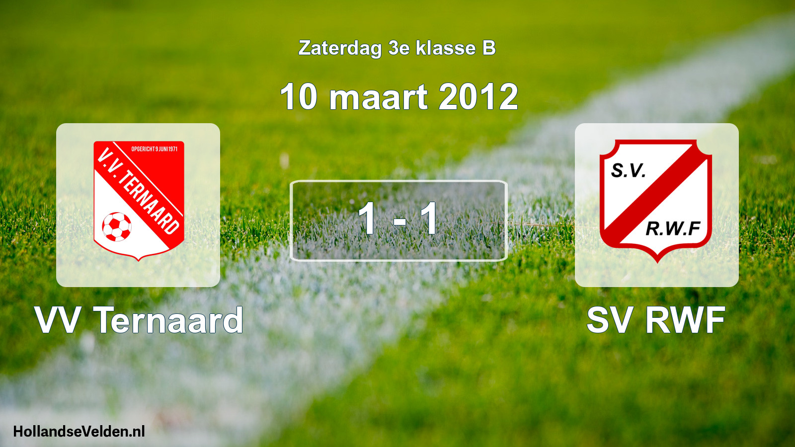Total number of matches played: VV Ternaard - SV RWF 1 - 1 (10 March 2012)