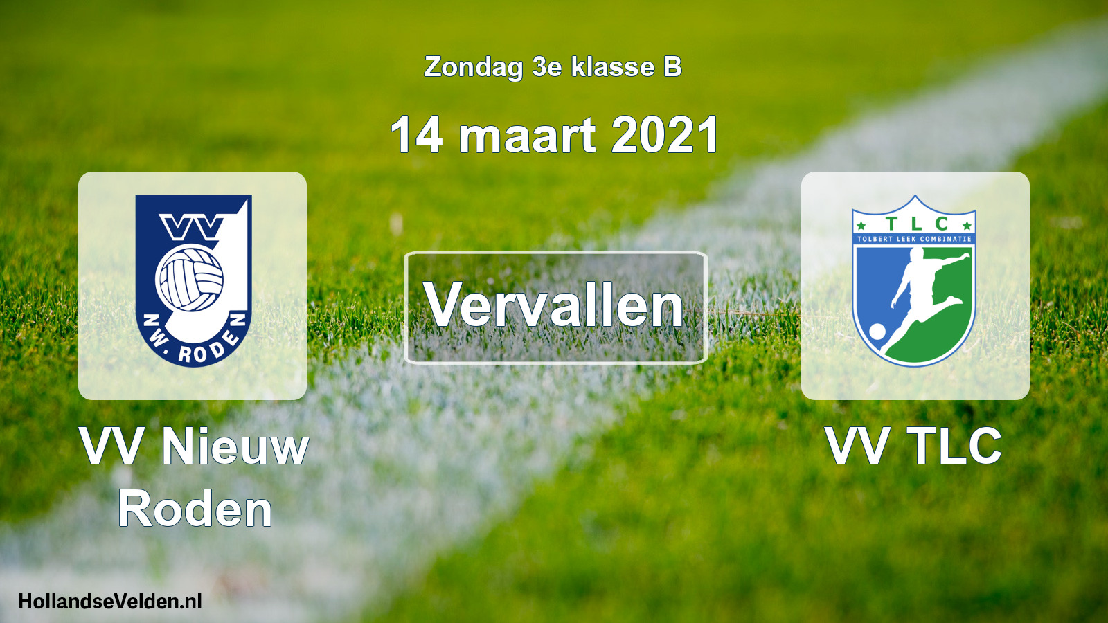 Scheduled Match: VV Nieuw Roden - VV TLC (14 March 2021)