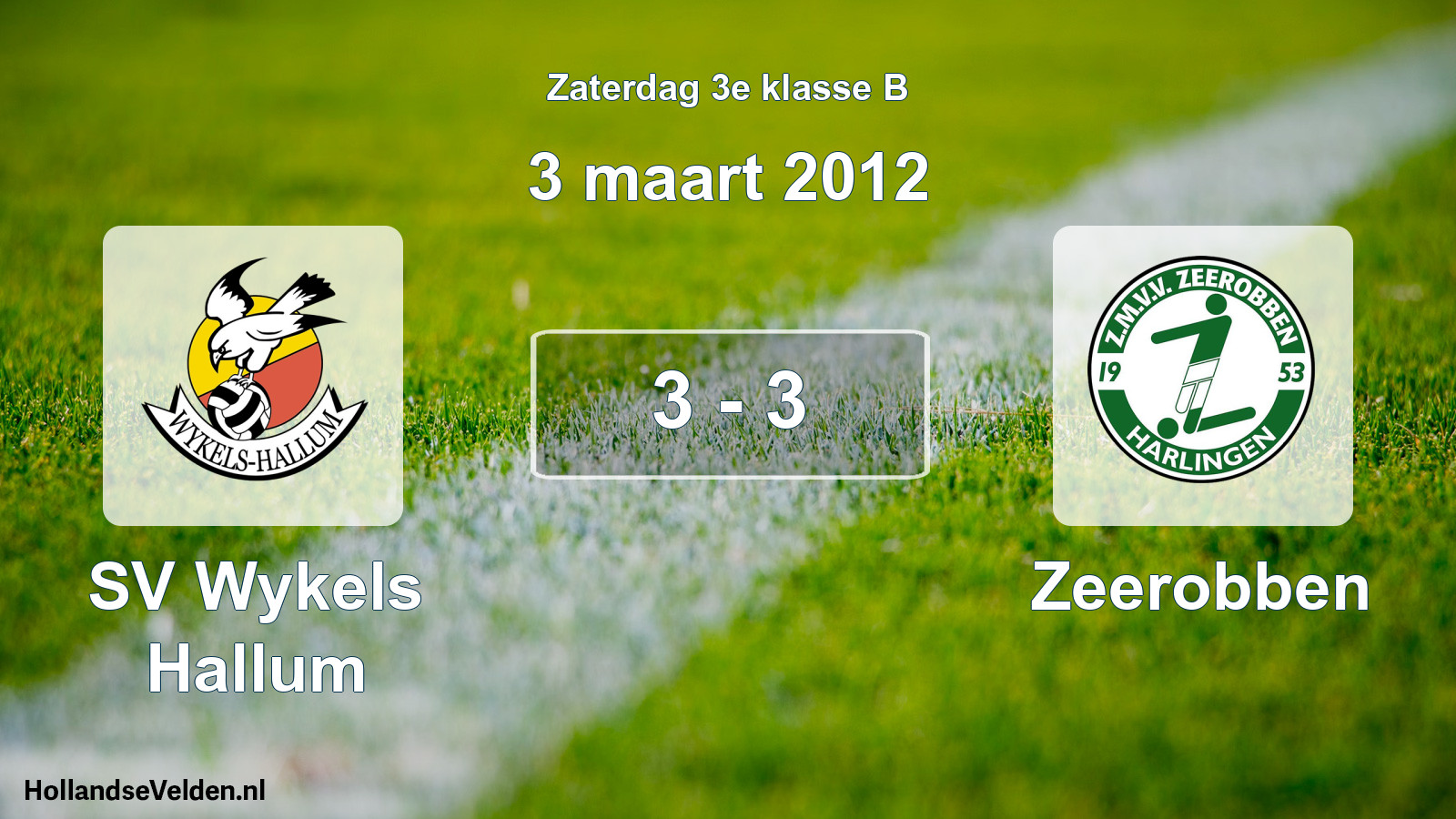 Total number of matches played: SV Wykels Hallum - Zeerobben 3 - 3 (3 March 2012)