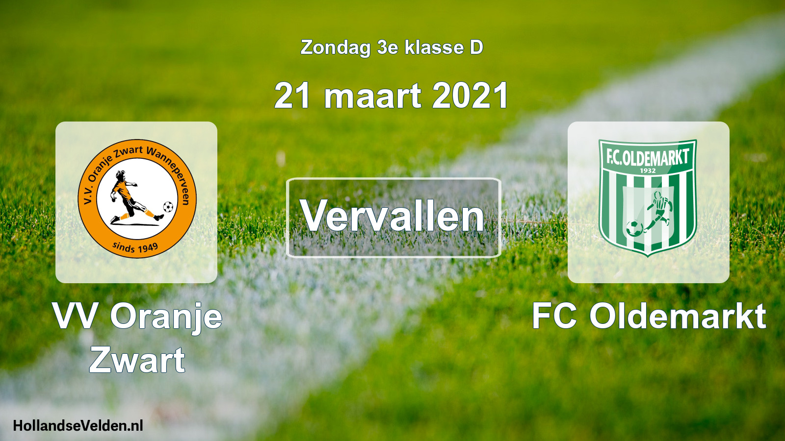 Scheduled Match: VV Oranje Zwart - FC Oldemarkt (21 March 2021)