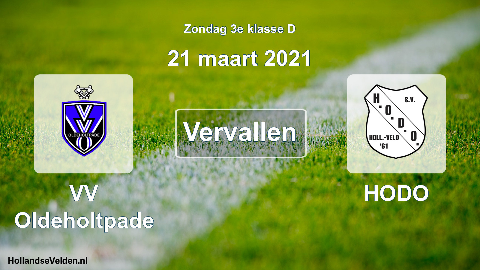 Scheduled Match: VV Oldeholtpade - HODO (21 March 2021)