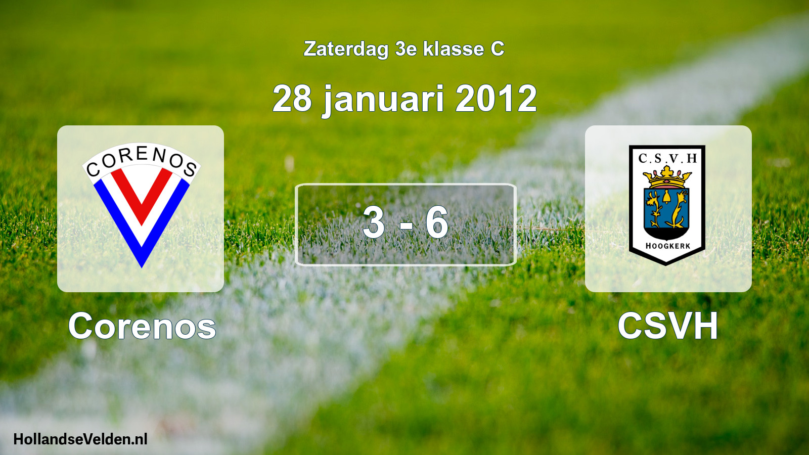 Total number of matches played: Corenos - CSVH 3 - 6 (28 January 2012)