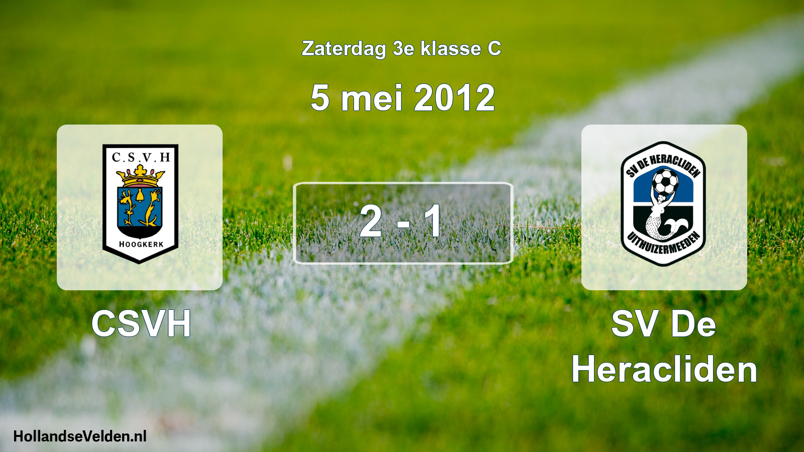 Total number of matches played: CSVH - SV De Heracliden 2 - 1 (5 May 2012)
