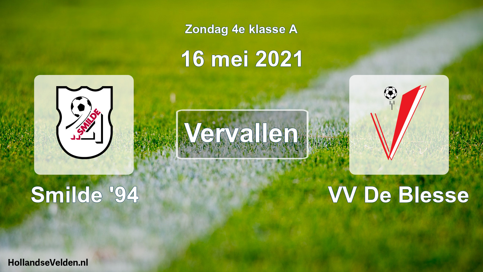 Scheduled Match: Smilde '94 - VV De Blesse (16 May 2021)
