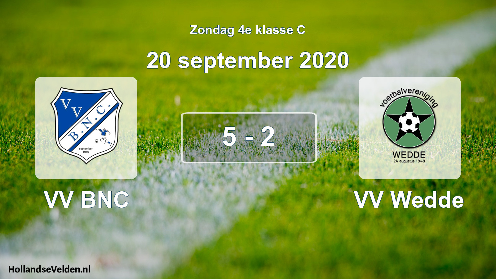 Total number of matches played: VV BNC - VV Wedde 5 - 2 (20 September 2020)
