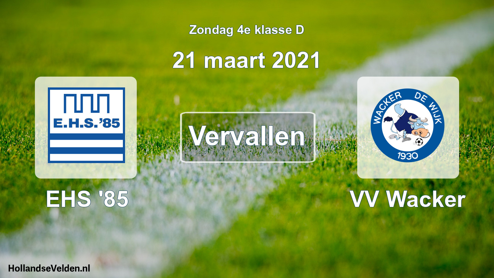 Scheduled Match: EHS '85 - VV Wacker (21 March 2021)