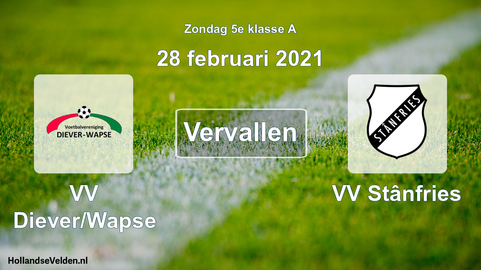 Scheduled Match: VV Diever/Wapse - VV Stânfries (28 February 2021)