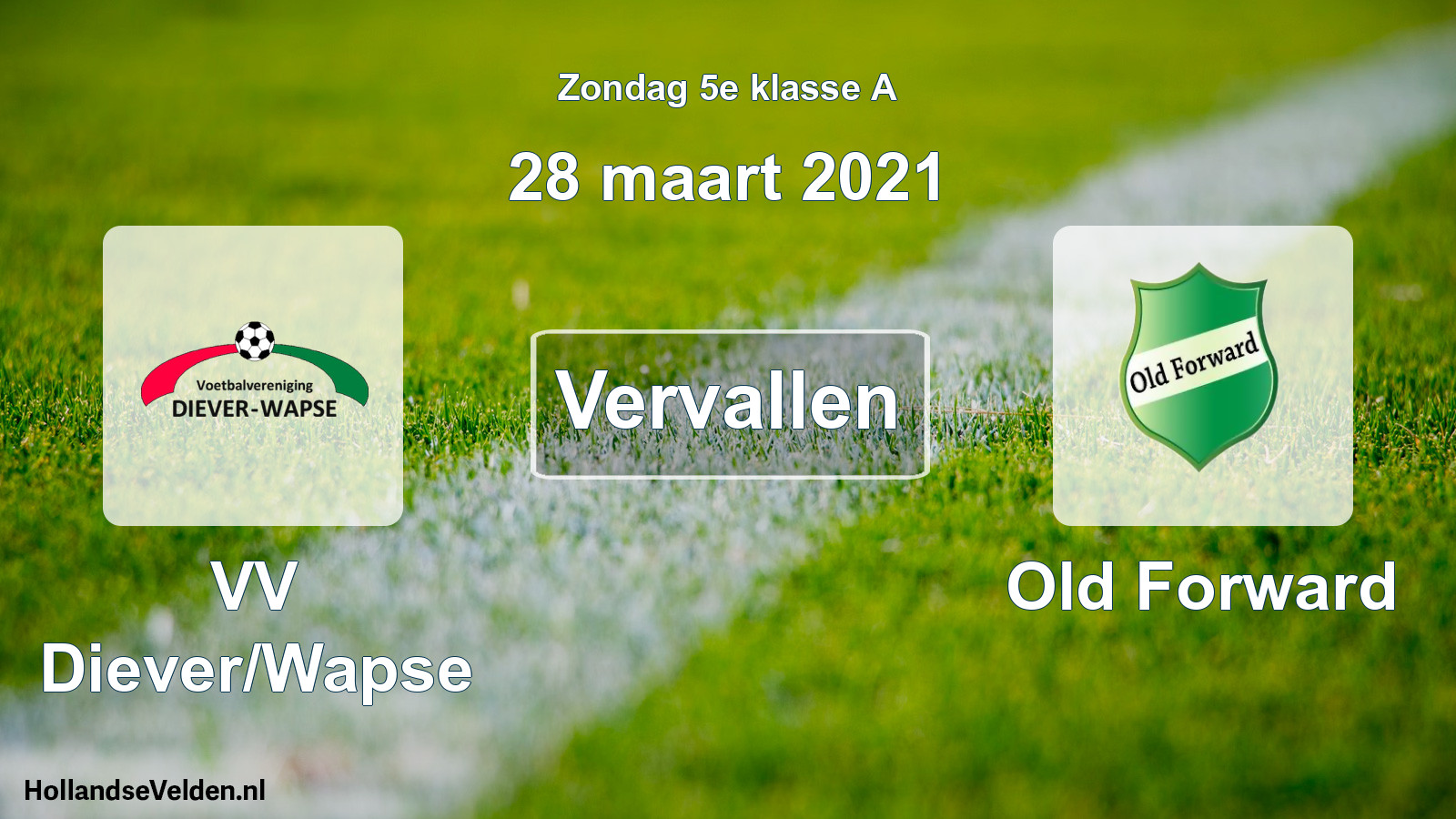 Scheduled Match: VV Diever/Wapse - Old Forward (28 March 2021)
