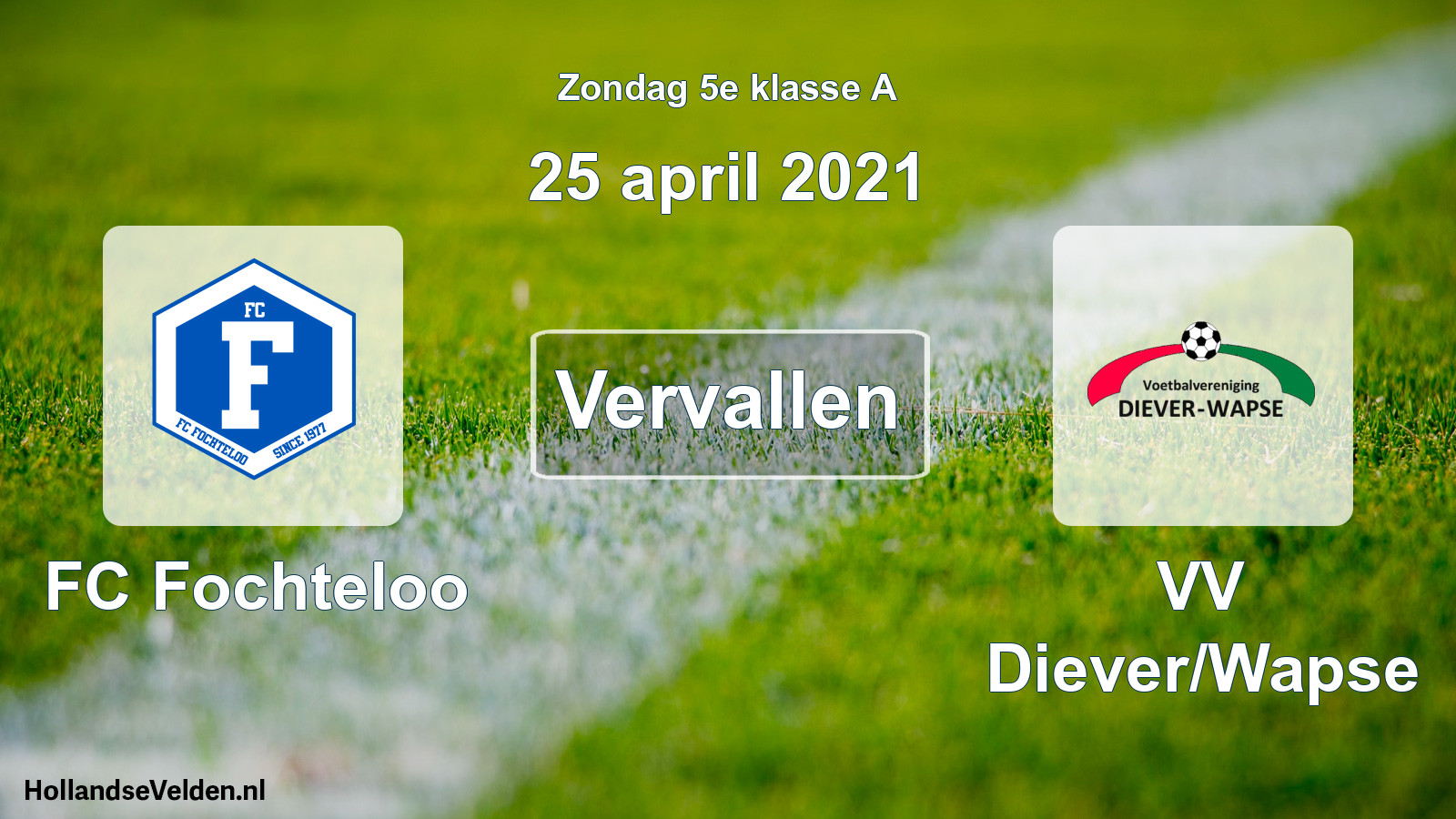 Scheduled Match: FC Fochteloo - VV Diever/Wapse (25 April 2021)