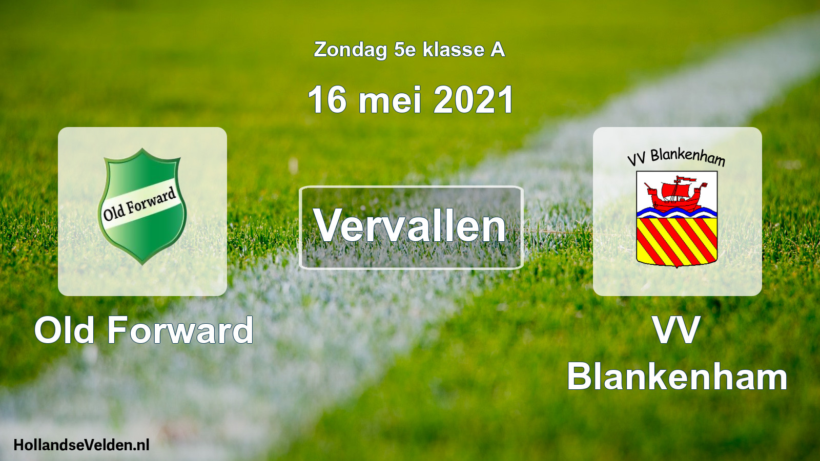 Scheduled Match: Old Forward - VV Blankenham (16 May 2021)