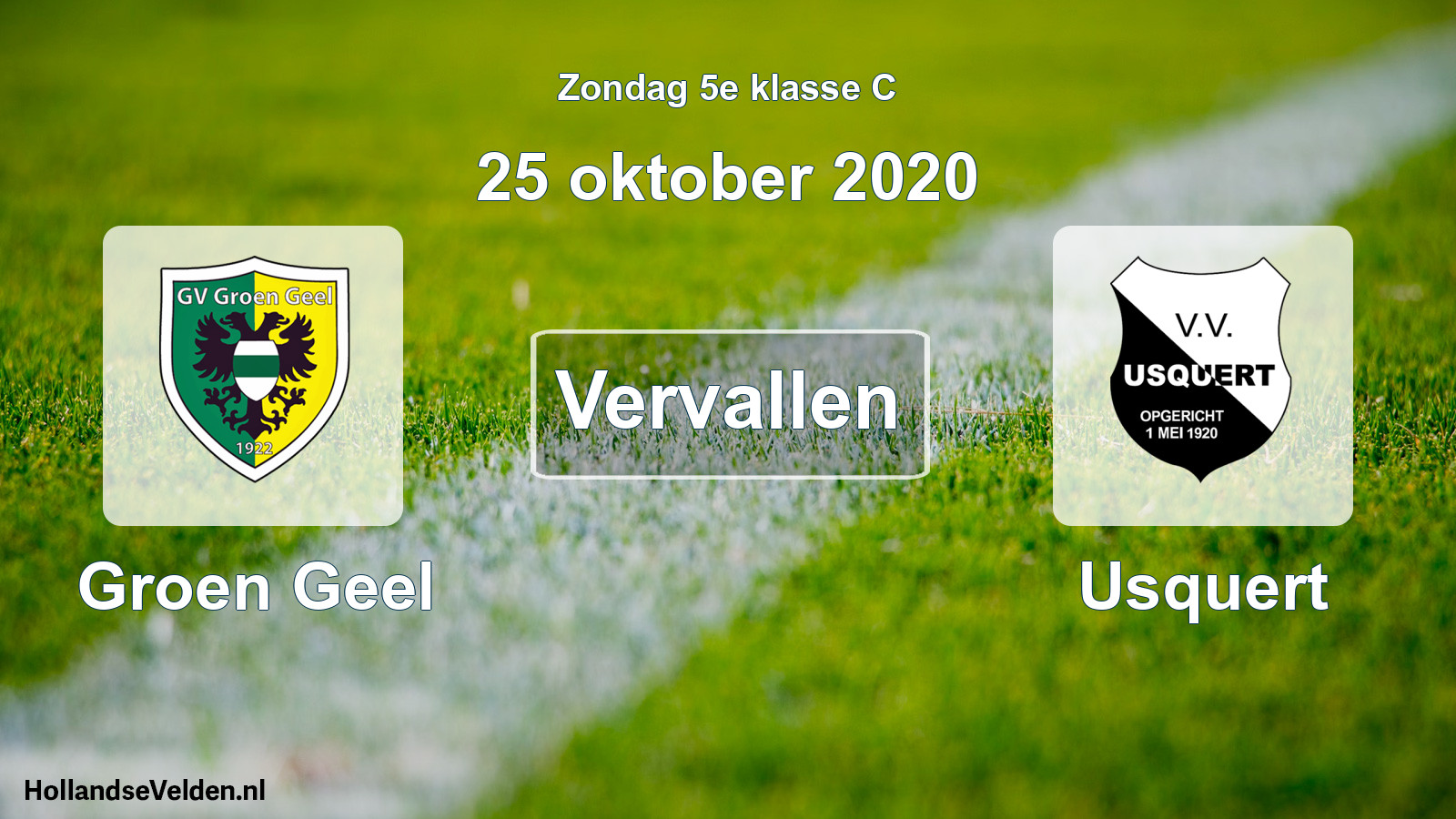 Scheduled Match: Groen Geel - Usquert (25 October 2020)