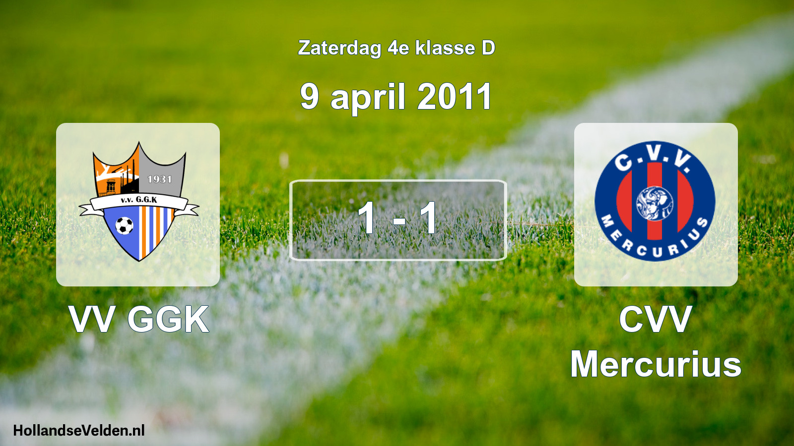 Total number of matches played: VV GGK - CVV Mercurius 1 - 1 (9 April 2011)