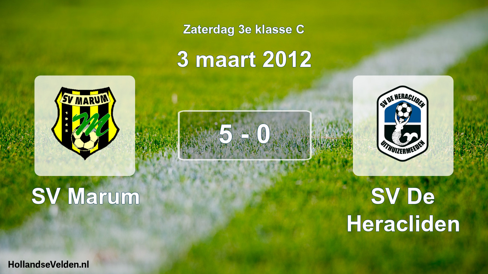 Total number of matches played: SV Marum - SV De Heracliden 5 - 0 (3 March 2012)