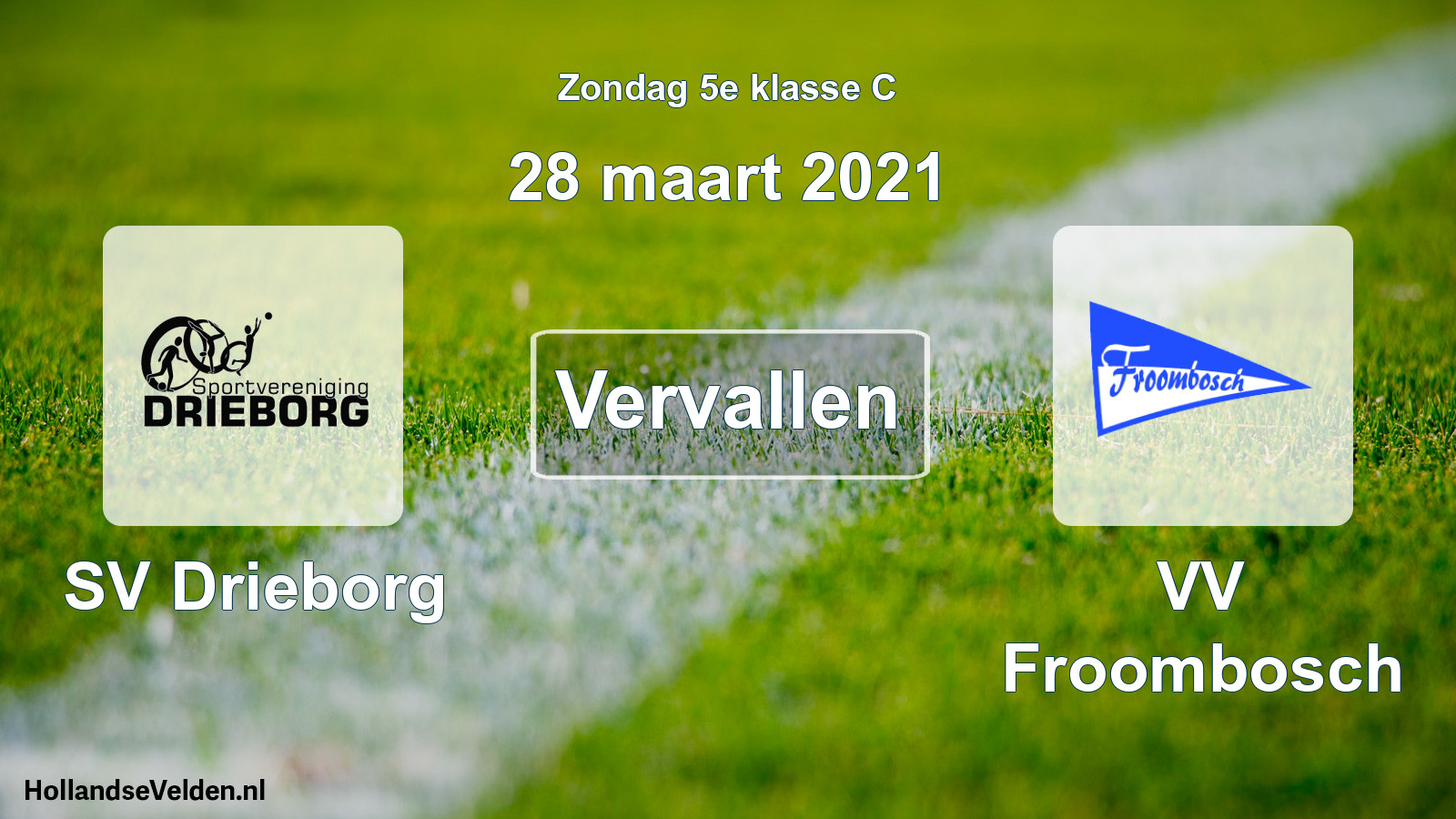 Scheduled Match: SV Drieborg - VV Froombosch (28 March 2021)