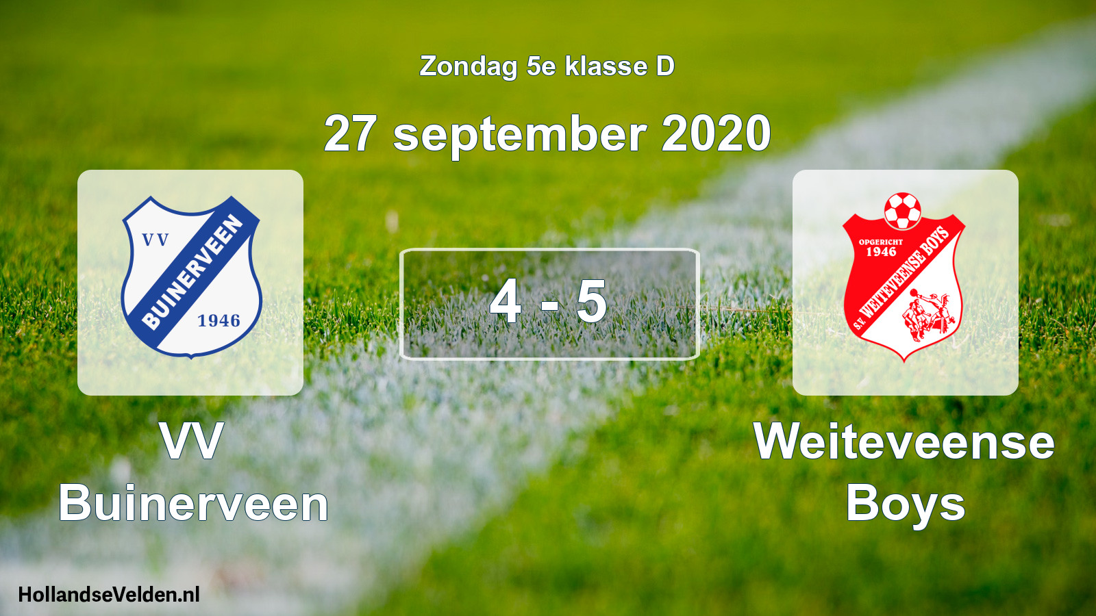 Total number of matches played: VV Buinerveen - Weiteveense Boys 4 - 5 (27 September 2020)
