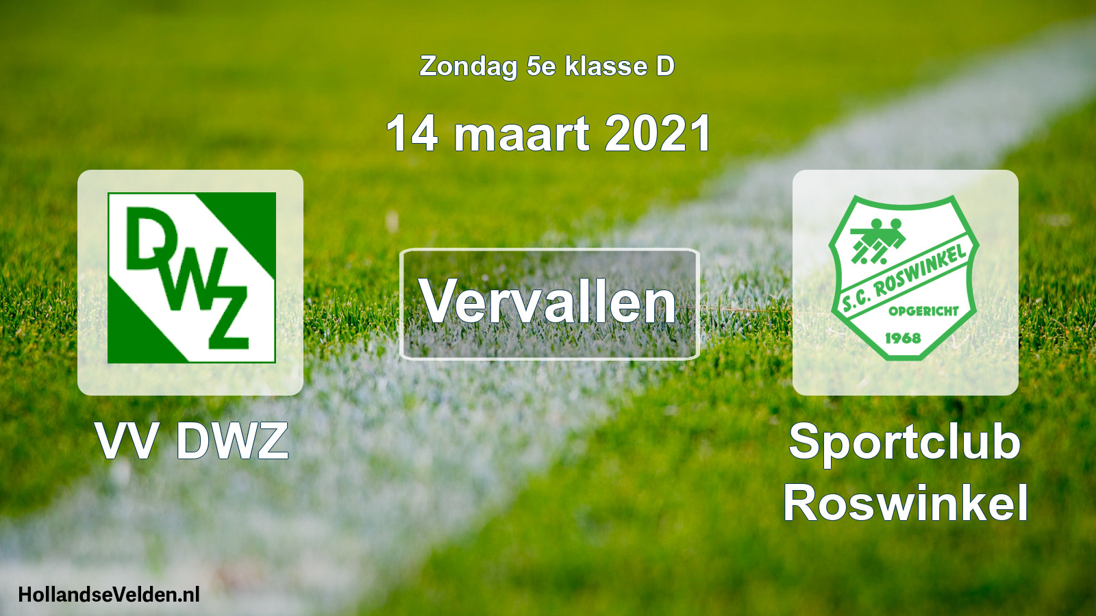 Scheduled Match: VV DWZ - Sportclub Roswinkel (14 March 2021)