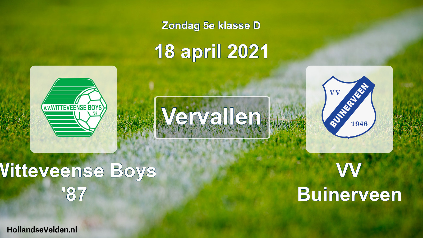 Scheduled Match: Witteveense Boys '87 - VV Buinerveen (18 April 2021)