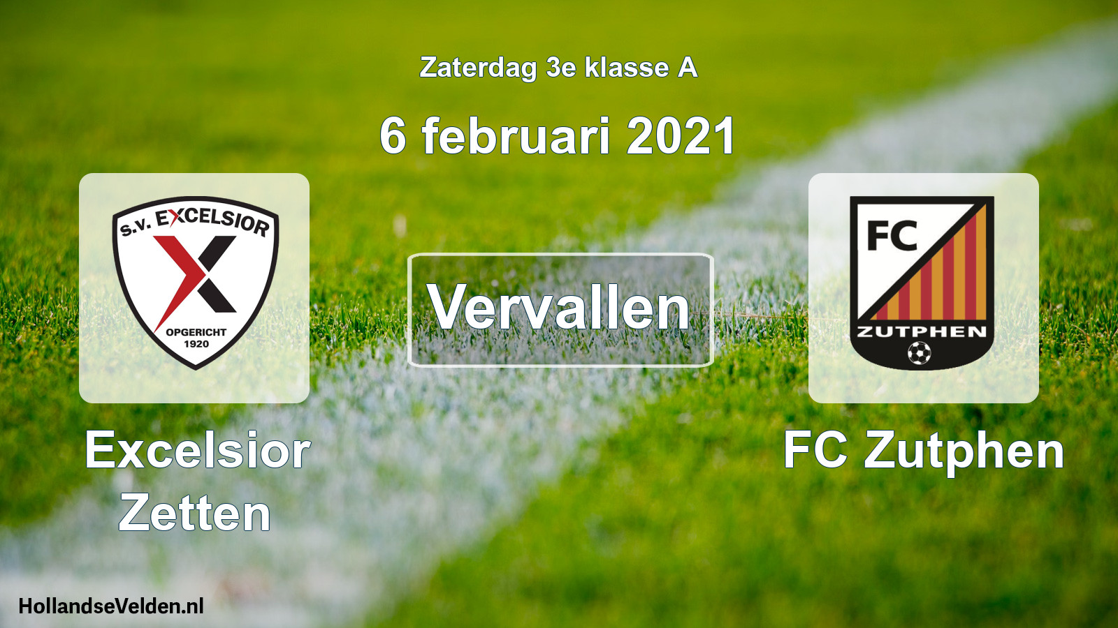 Scheduled Match: Excelsior Zetten - FC Zutphen (6 February 2021)