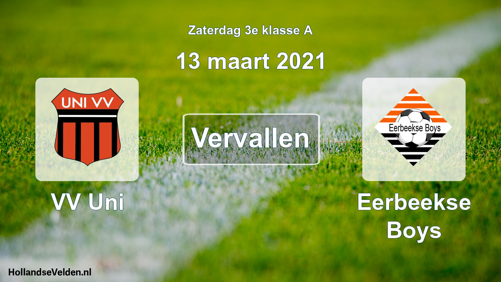 Scheduled Match: VV Uni - Eerbeekse Boys (13 March 2021)
