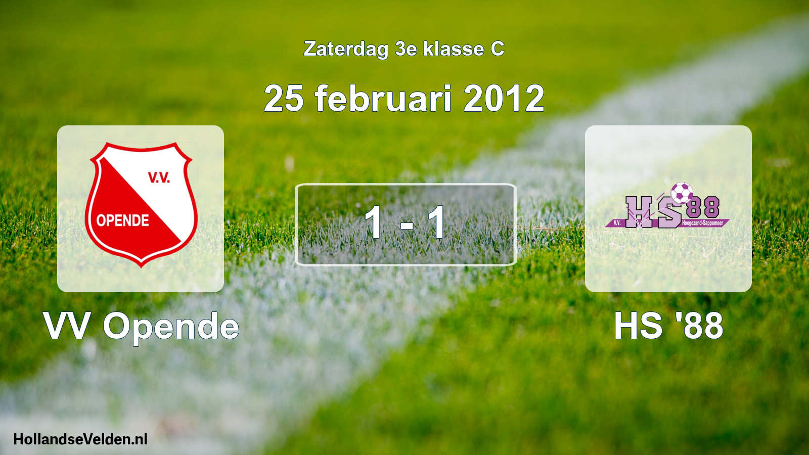 Total number of matches played: VV Opende - HS '88 1 - 1 (25 February 2012)