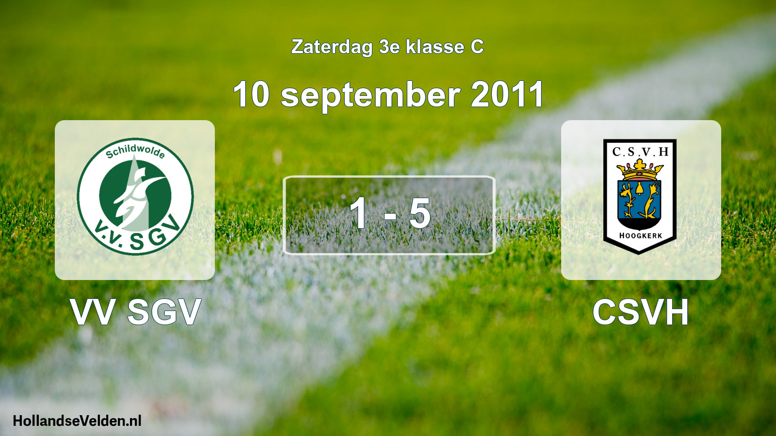 Total number of matches played: VV SGV - CSVH 1 - 5 (10 September 2011)