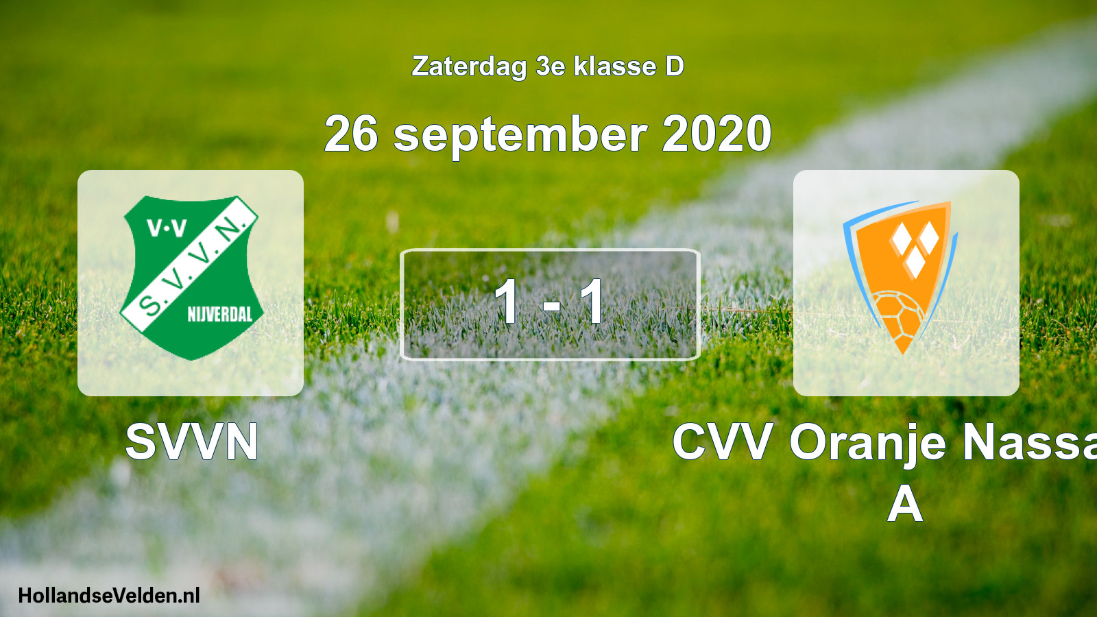 Total number of matches played: SVVN - CVV Oranje Nassau A 1 - 1 (26 September 2020)