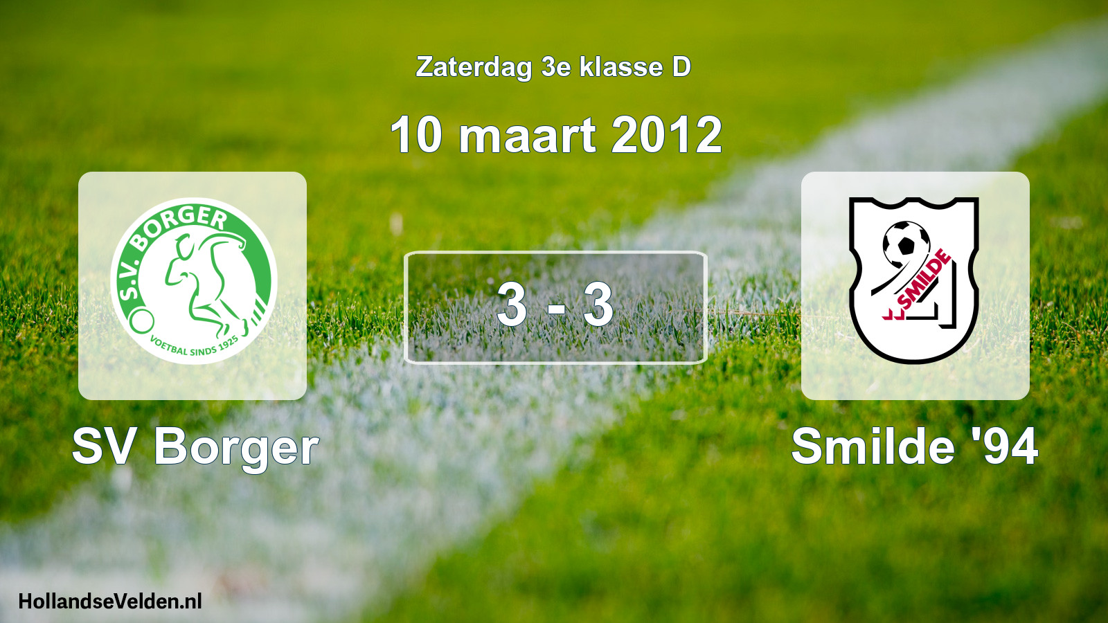 Total number of matches played: SV Borger - Smilde '94 3 - 3 (10 March 2012)